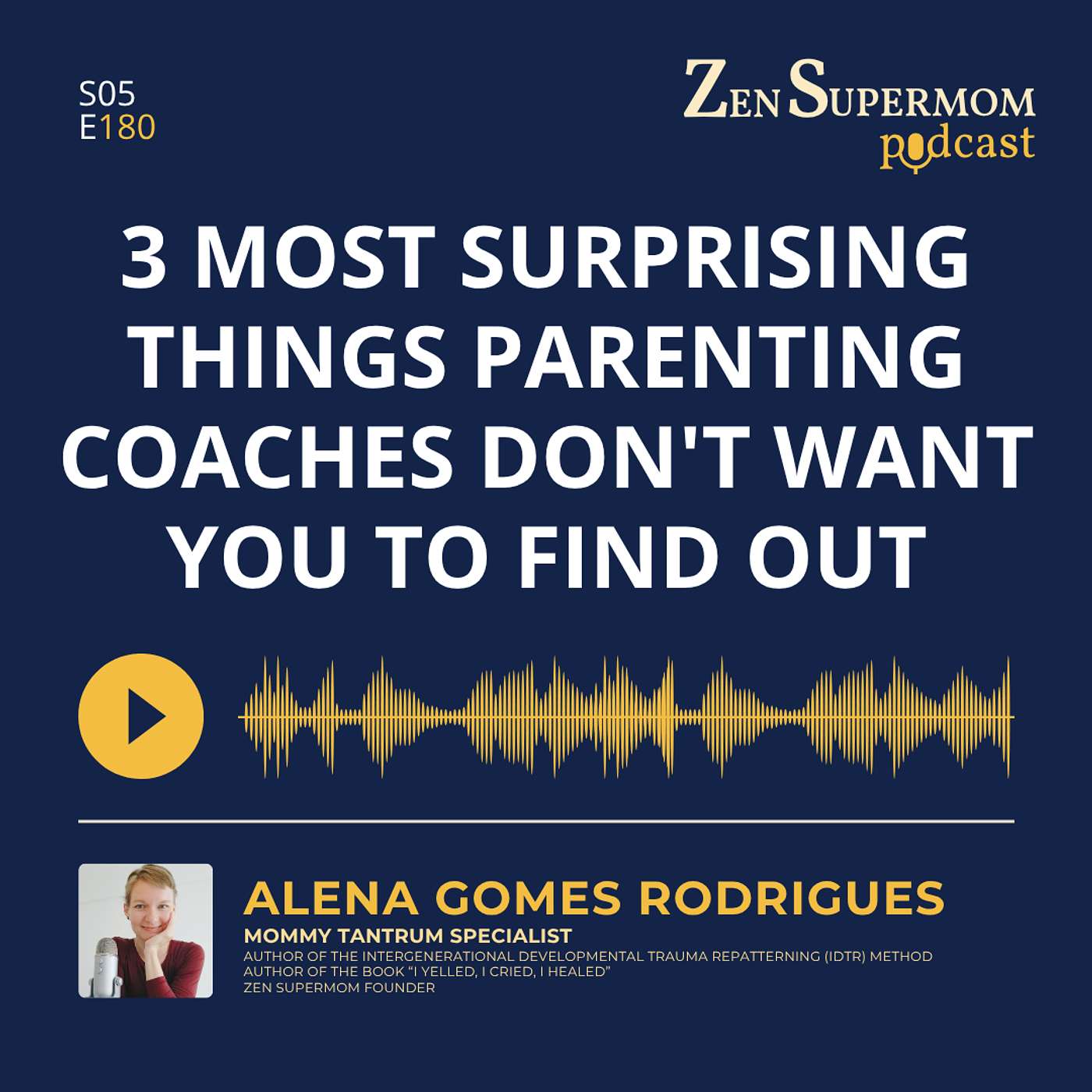 Ep 180: 3 Most Surprising Things Parenting Coaches Don't Want You to Find Out episode artwork