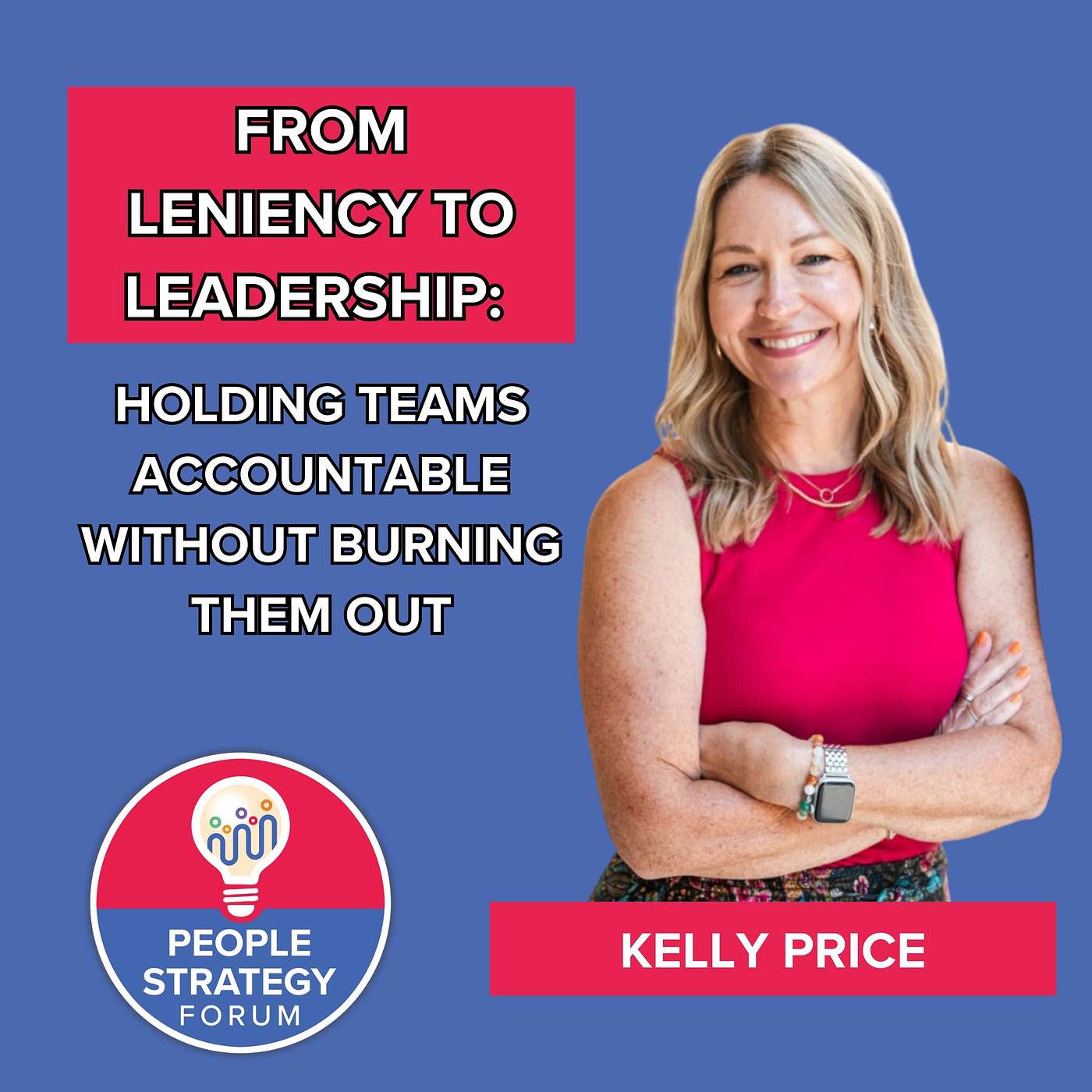 Kelly Price – The 2026 Leadership Reset: Accountability, Trust, and Burnout Prevention