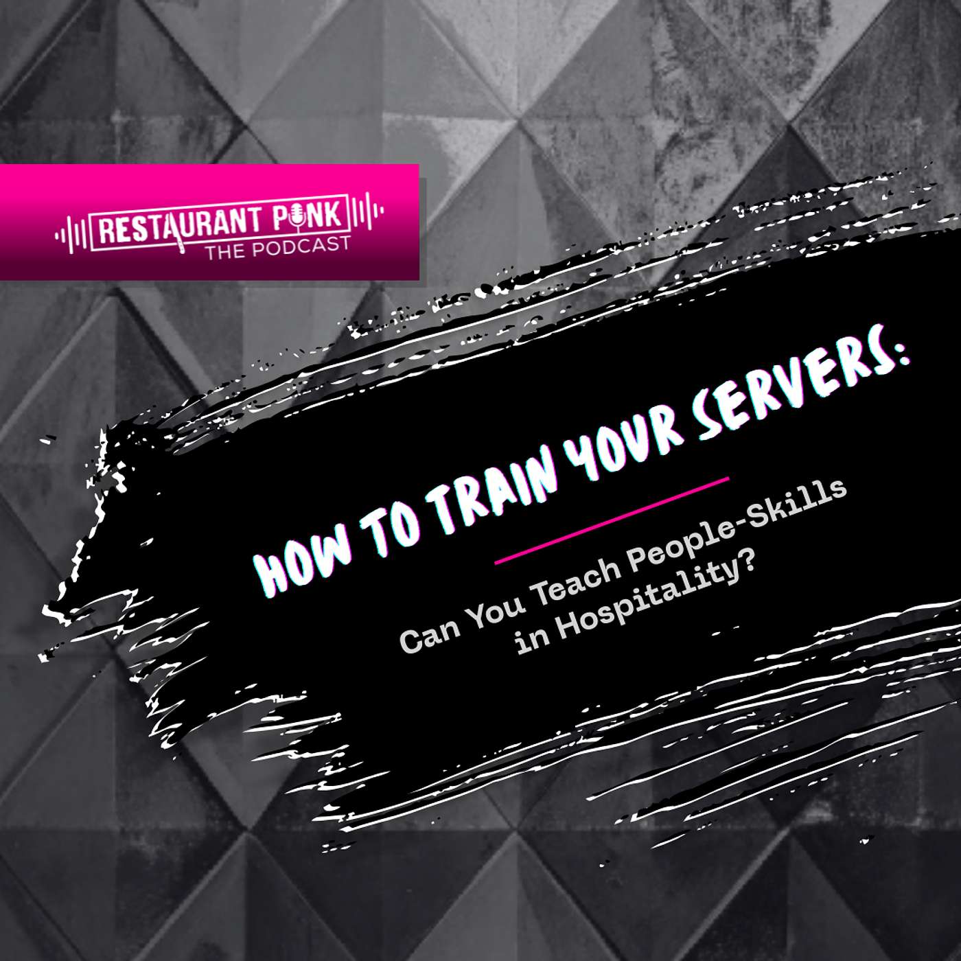 How to Train Your Servers: Can You Teach People-Skills in Hospitality?