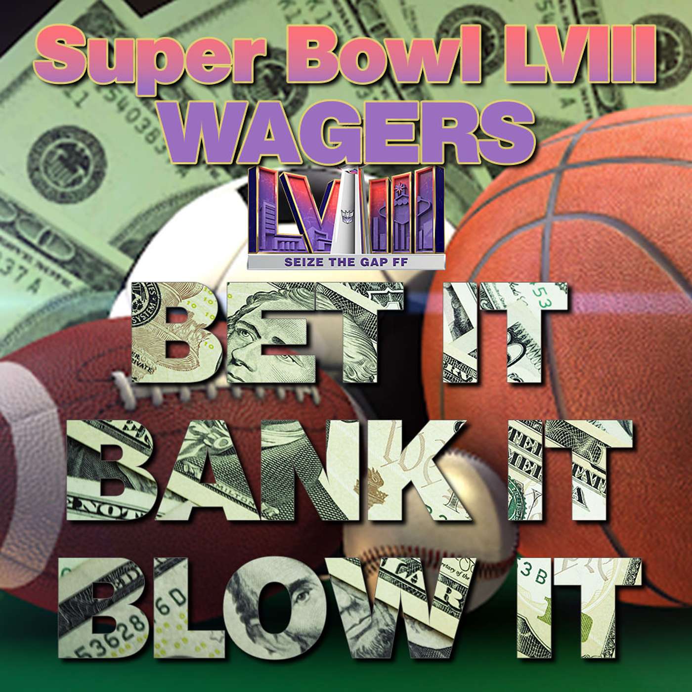 Bet It, Bank It, Blow It: Super Bowl LVIII #NFL Wagers, Picks & Betting Advice #NFLBetting #NFLPicks episode artwork