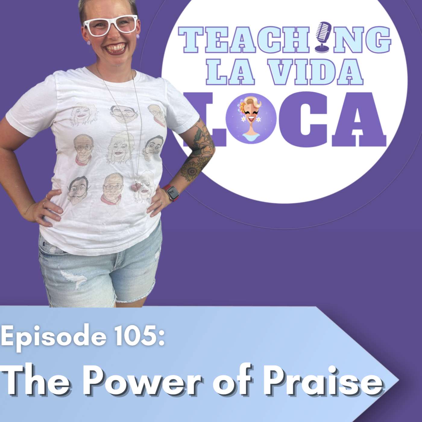 Episode 105: The Power of Praise