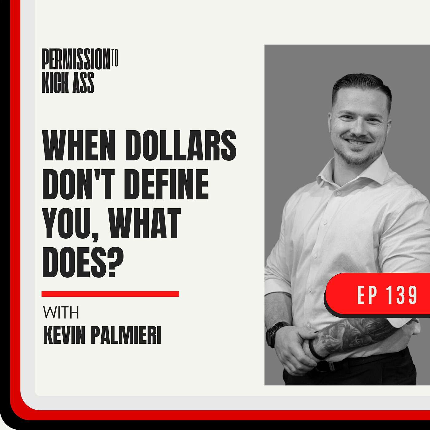 Kevin Palmieri: When Dollars Don't Define You, What Does?