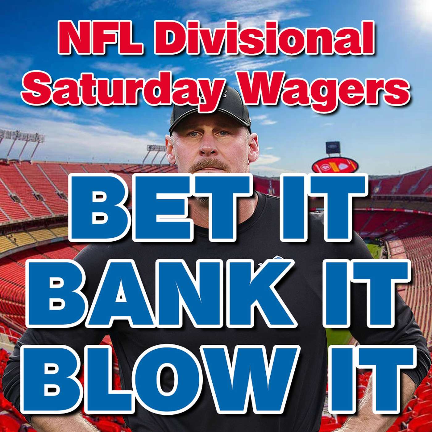 2024-25 NFL Divisional Round SATURDAY Bets, Wagers, Picks & Strategy from 'Bet It, Bank It, Blow It' episode artwork