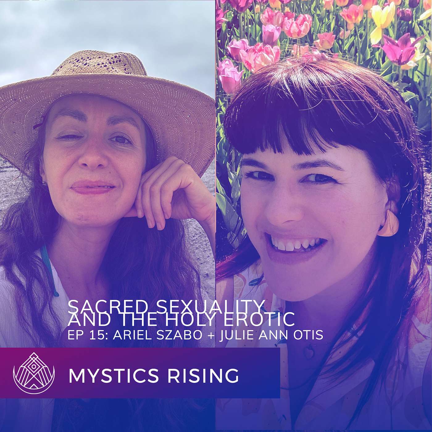 undefined - EP 15: Ariel Szabo and Julie Ann Otis | Sacred Sexuality and the Holy Erotic