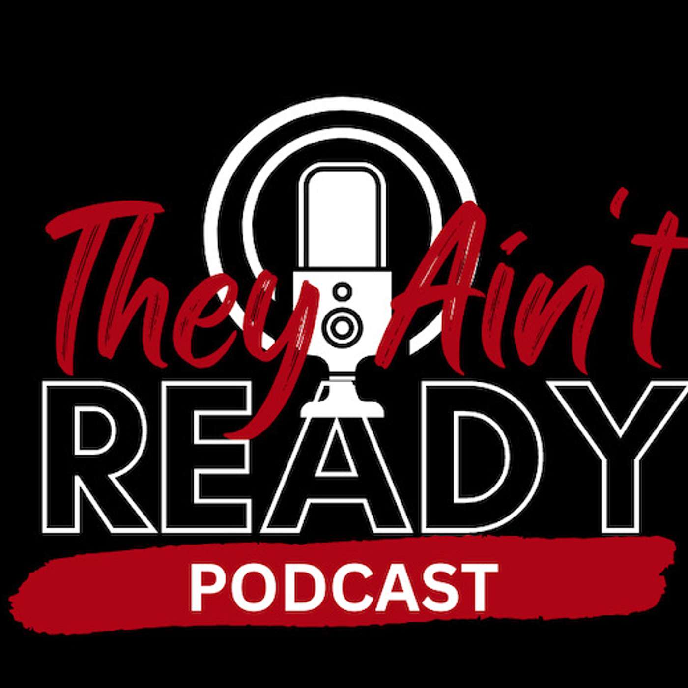 They Ain\'t Ready