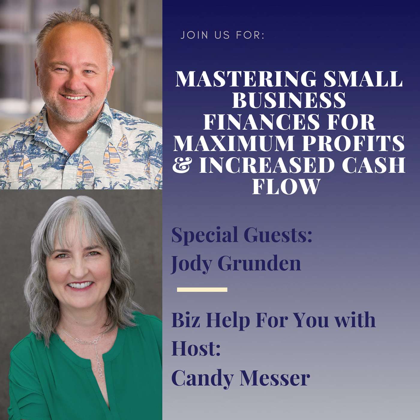 Mastering Small Business Finances for Maximum Profits & Increased Cash Flow with Jody Grunden