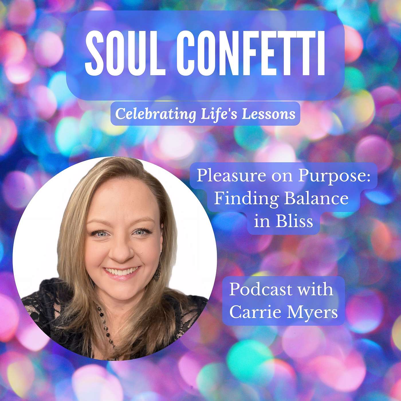 Soul Confetti: Celebrating Life’s Lessons