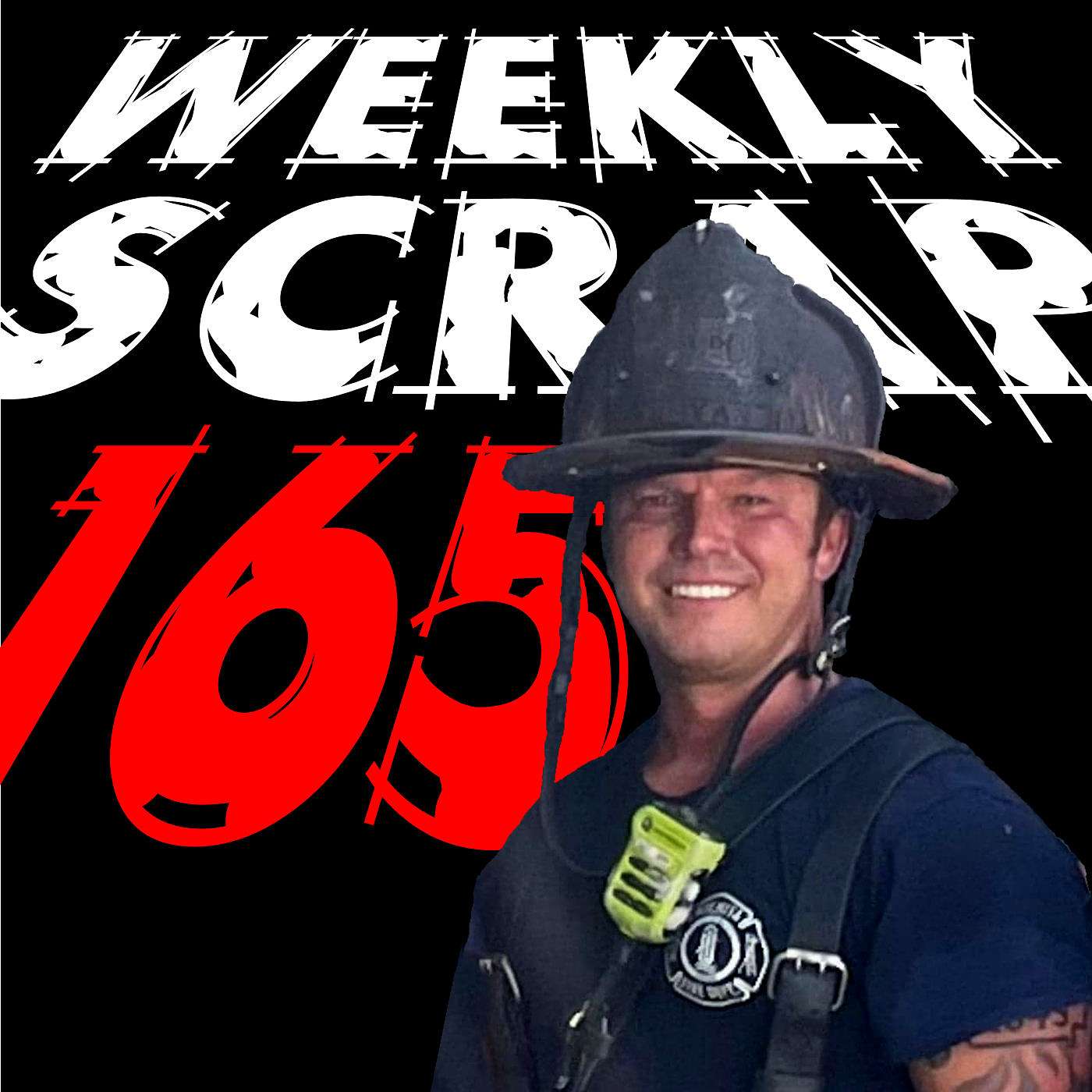 Weekly Scrap #165 - Stephen Runyan, Building a Firefighting Culture