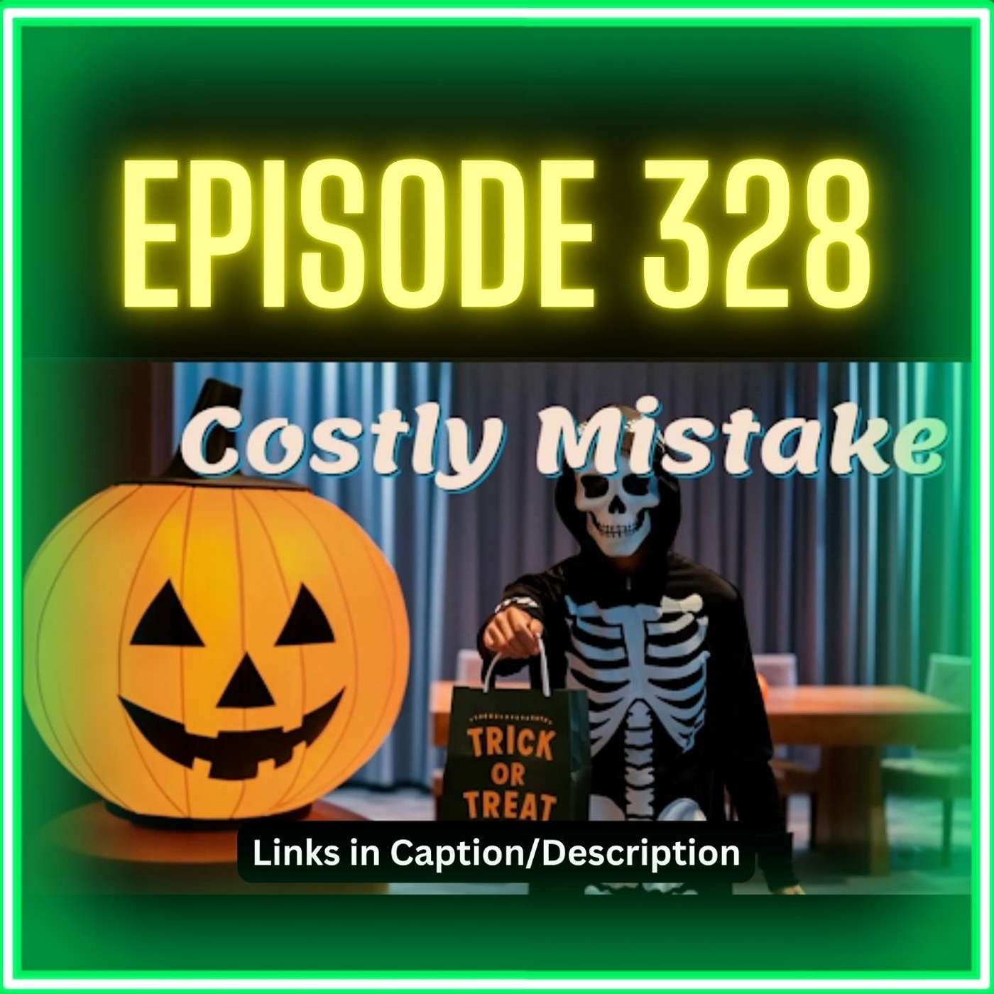 Trick-or-Treat, Not Trick-or-Trip: Don’t Get Duped (Episode 328)