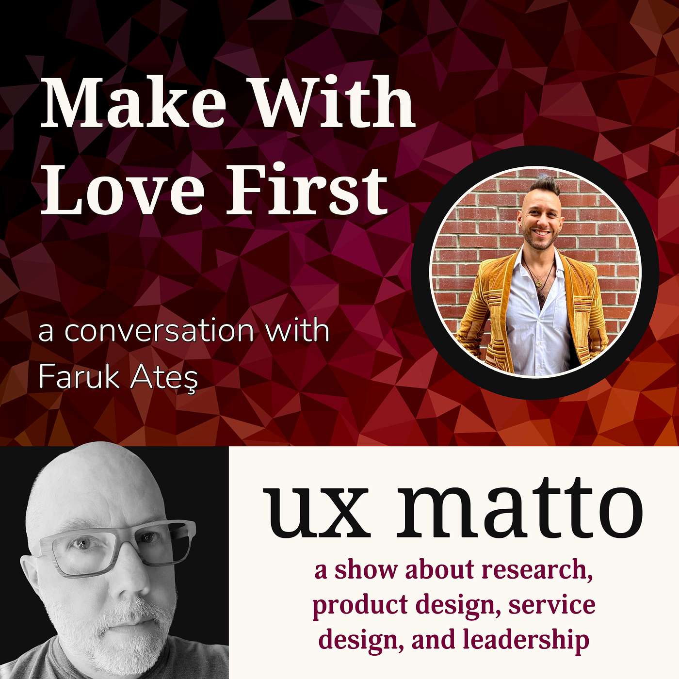 Make With Love First — a conversation with Faruk Ateş — E29