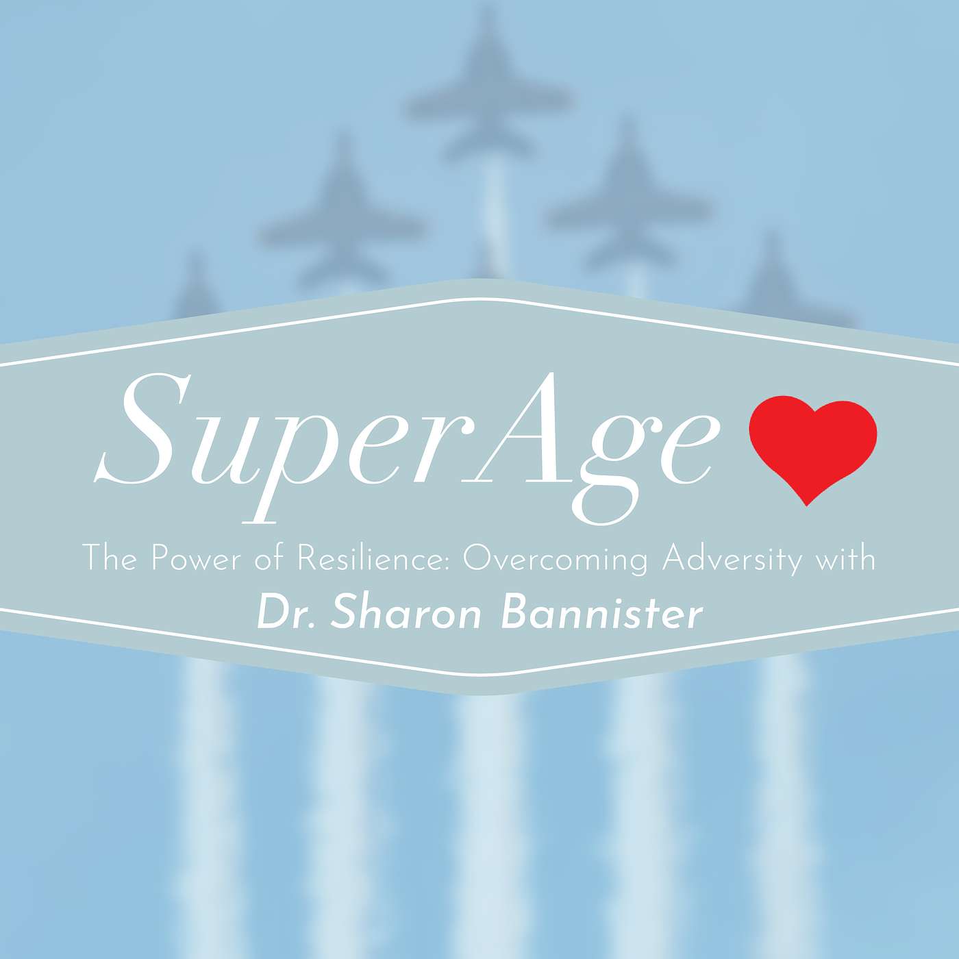 The Power of Resilience: Overcoming Adversity with Dr. Sharon Bannister