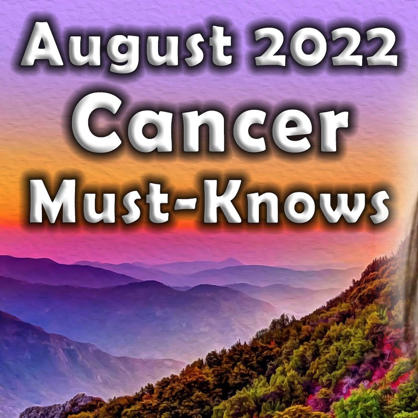 Cancer August 2022 Astrology (Must-Knows) Horoscope Forecast