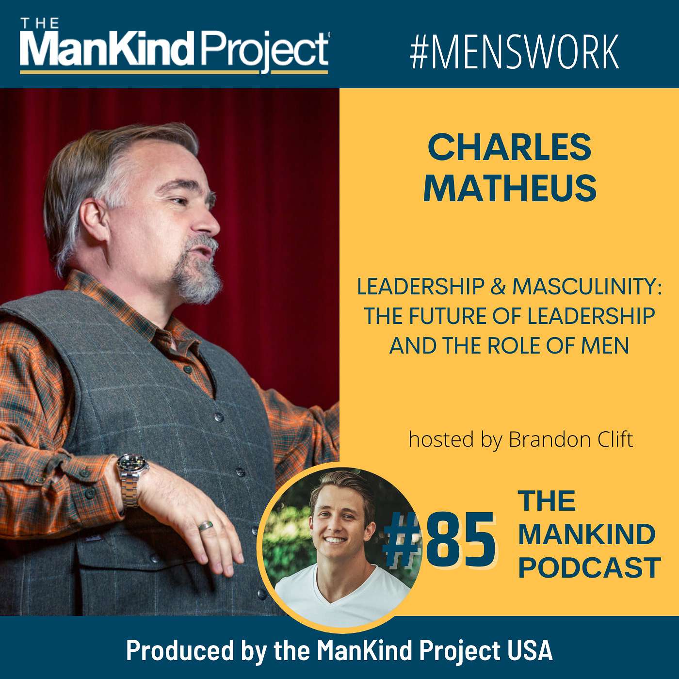 Leadership & Masculinity - The Future Of Leadership and The Role Of Men | Charles Matheus | Ep #085