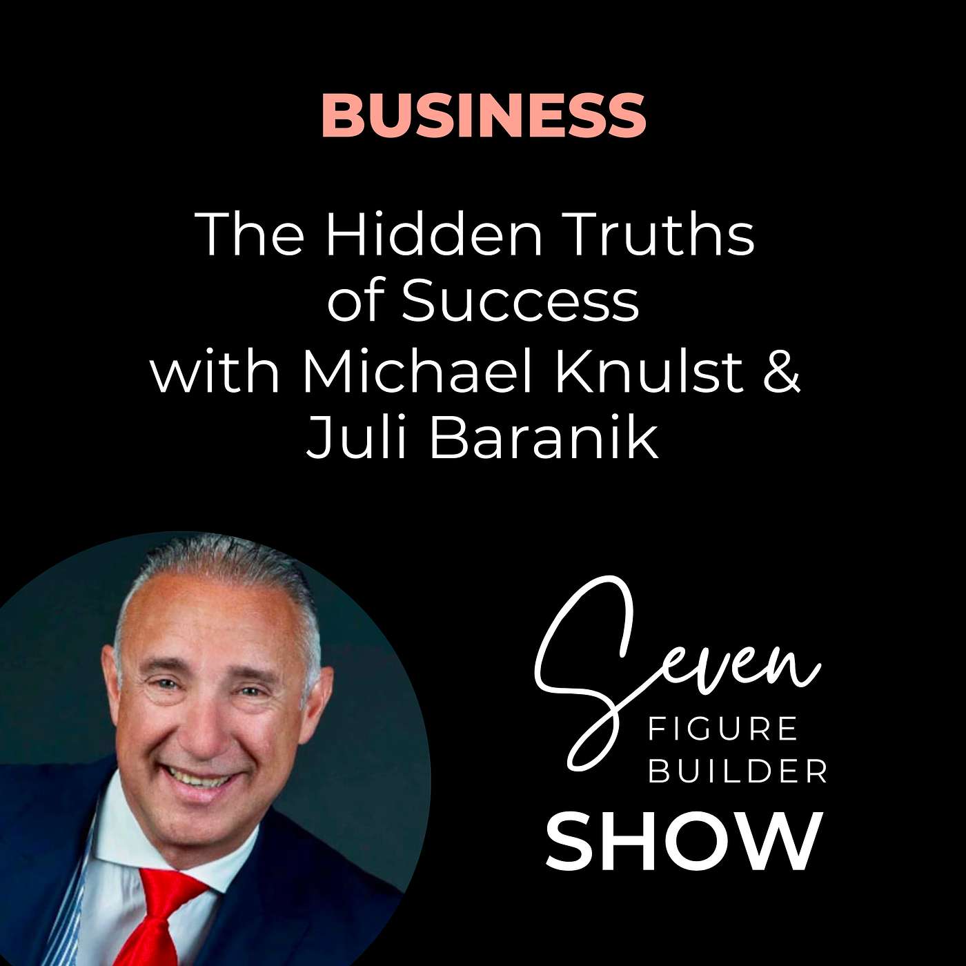 The Hidden Truths of Success with Michael Knulst episode artwork
