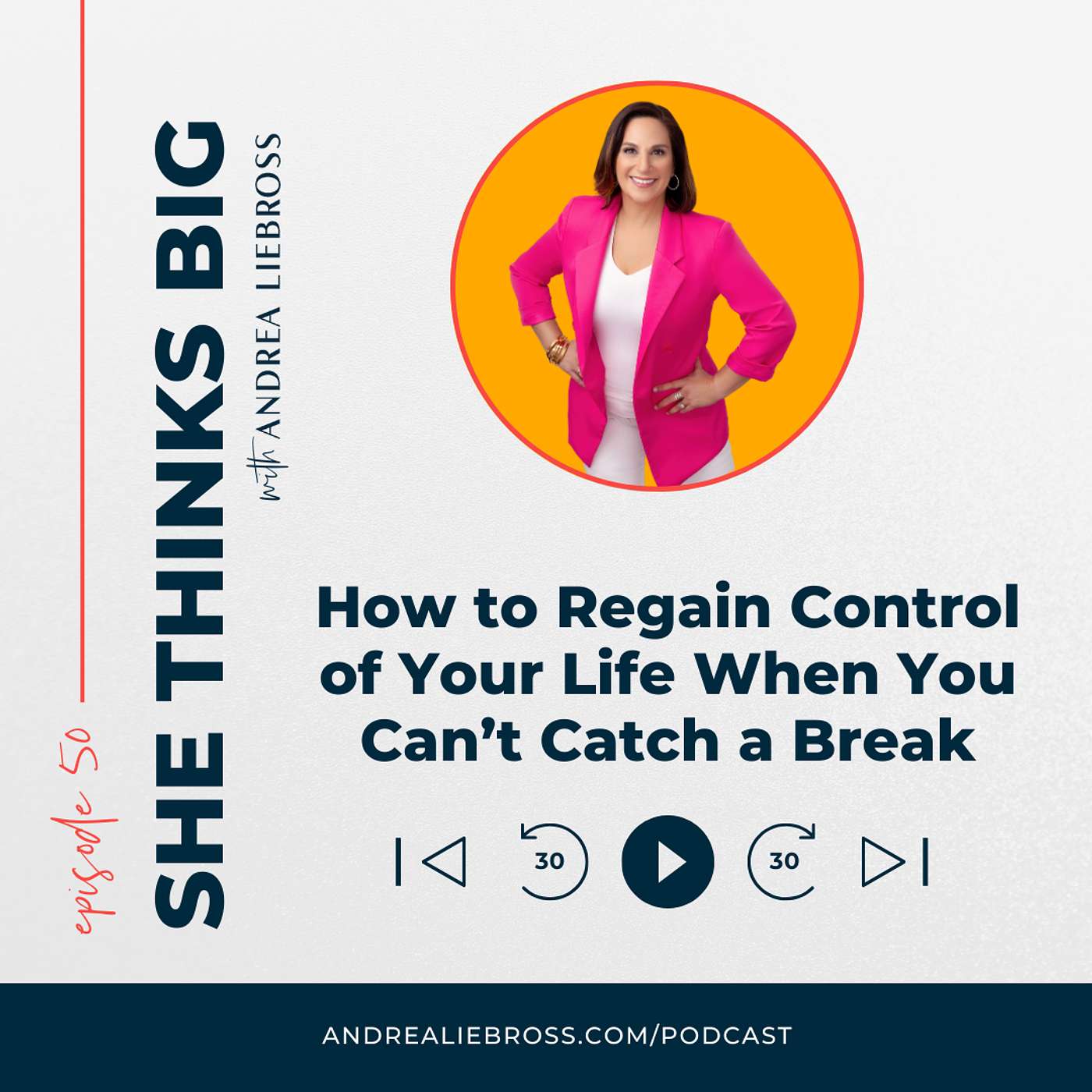 She Thinks Big - How to Regain Control of Your Life When You Can’t Catch a Break