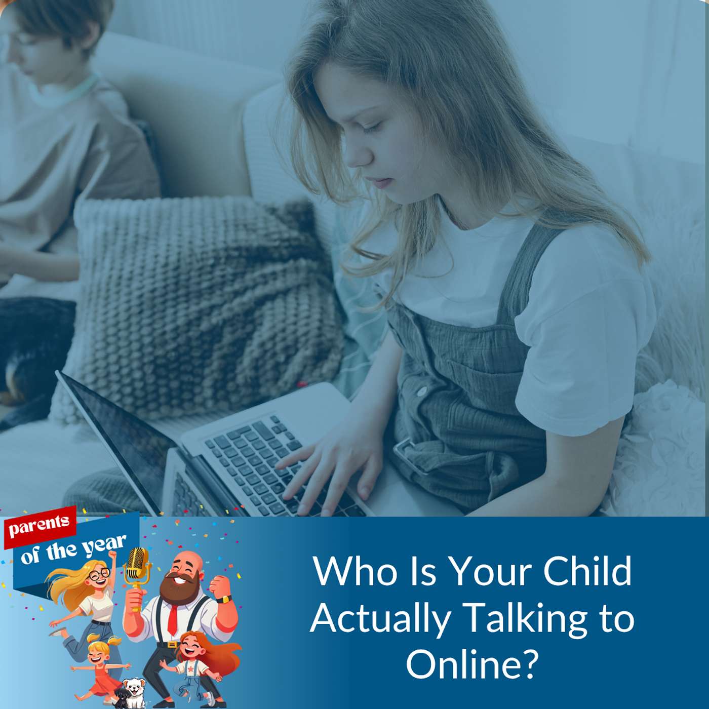 208. Who Is Your Child Actually Talking to Online? episode artwork