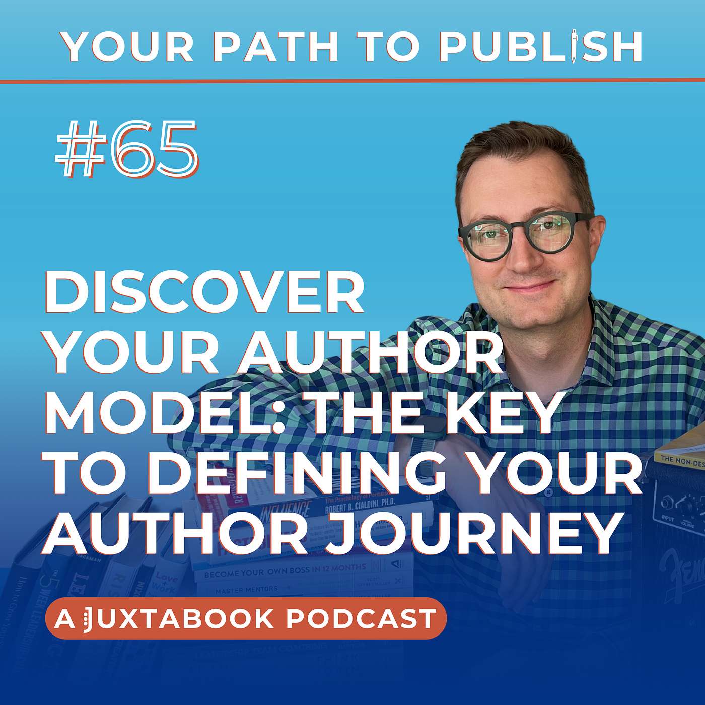 Ep. 65 - Discover Your Author Model: The Key to Defining Your Author Journey