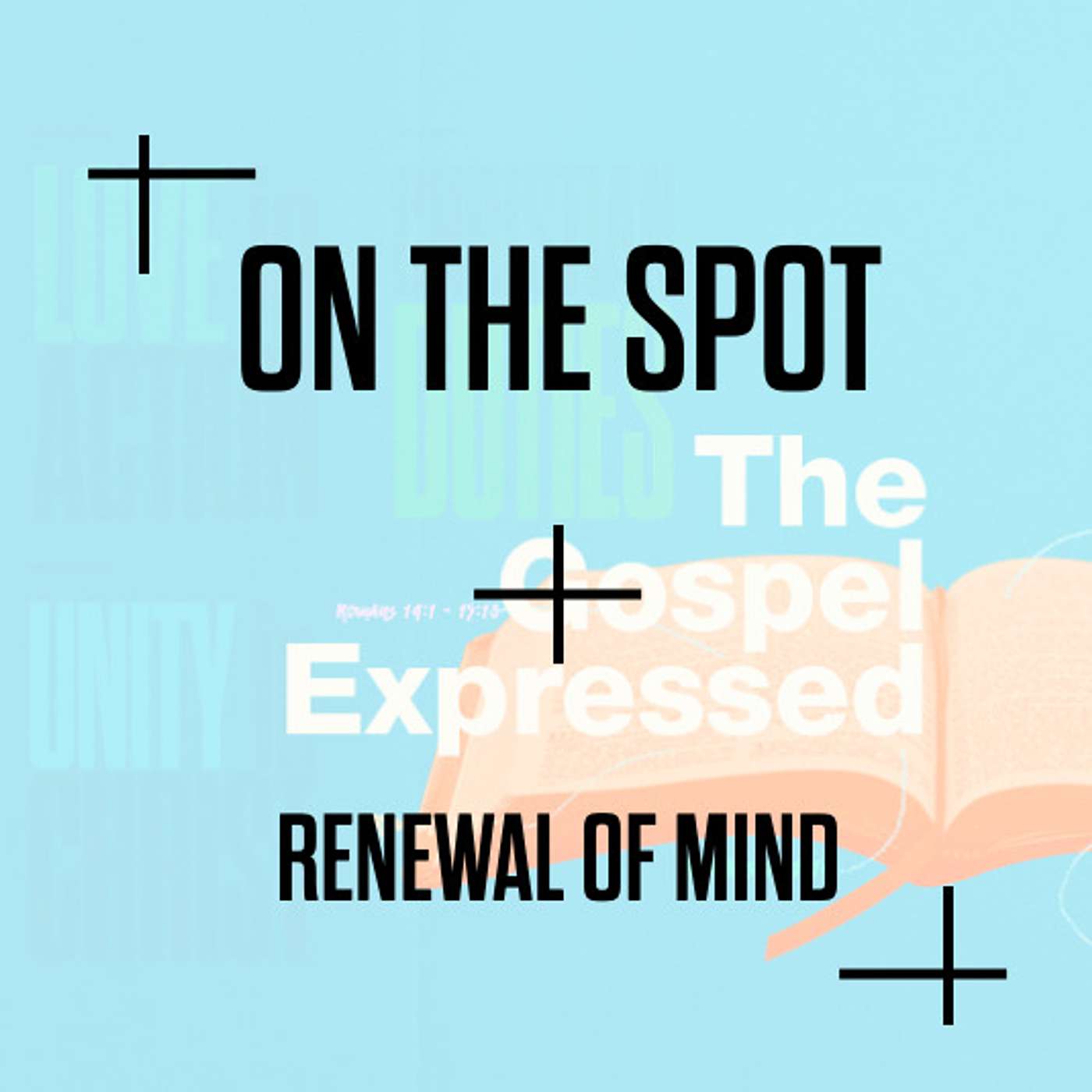On The Spot: The Gospel Expressed - Renewal of Mind
