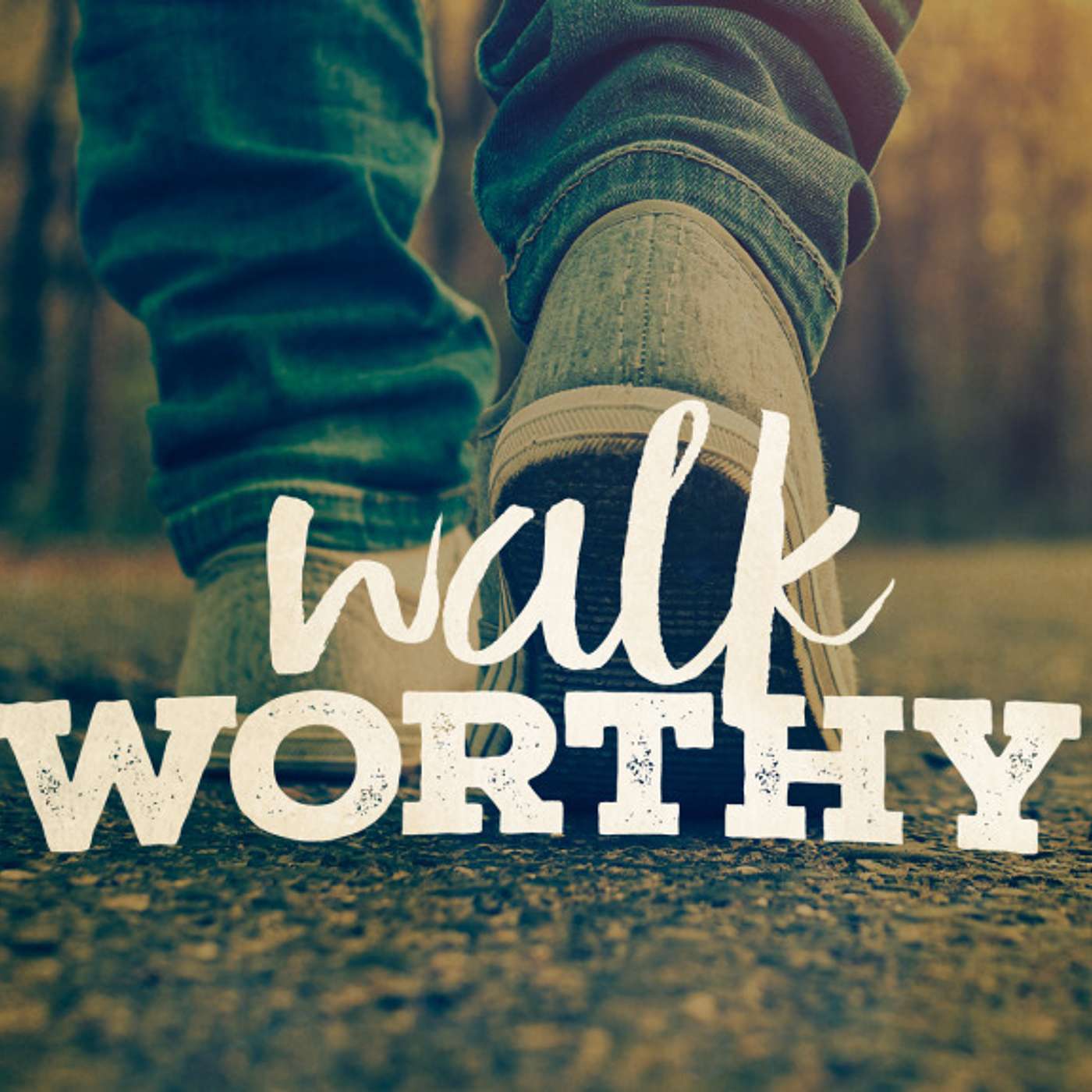 Walking Worthy