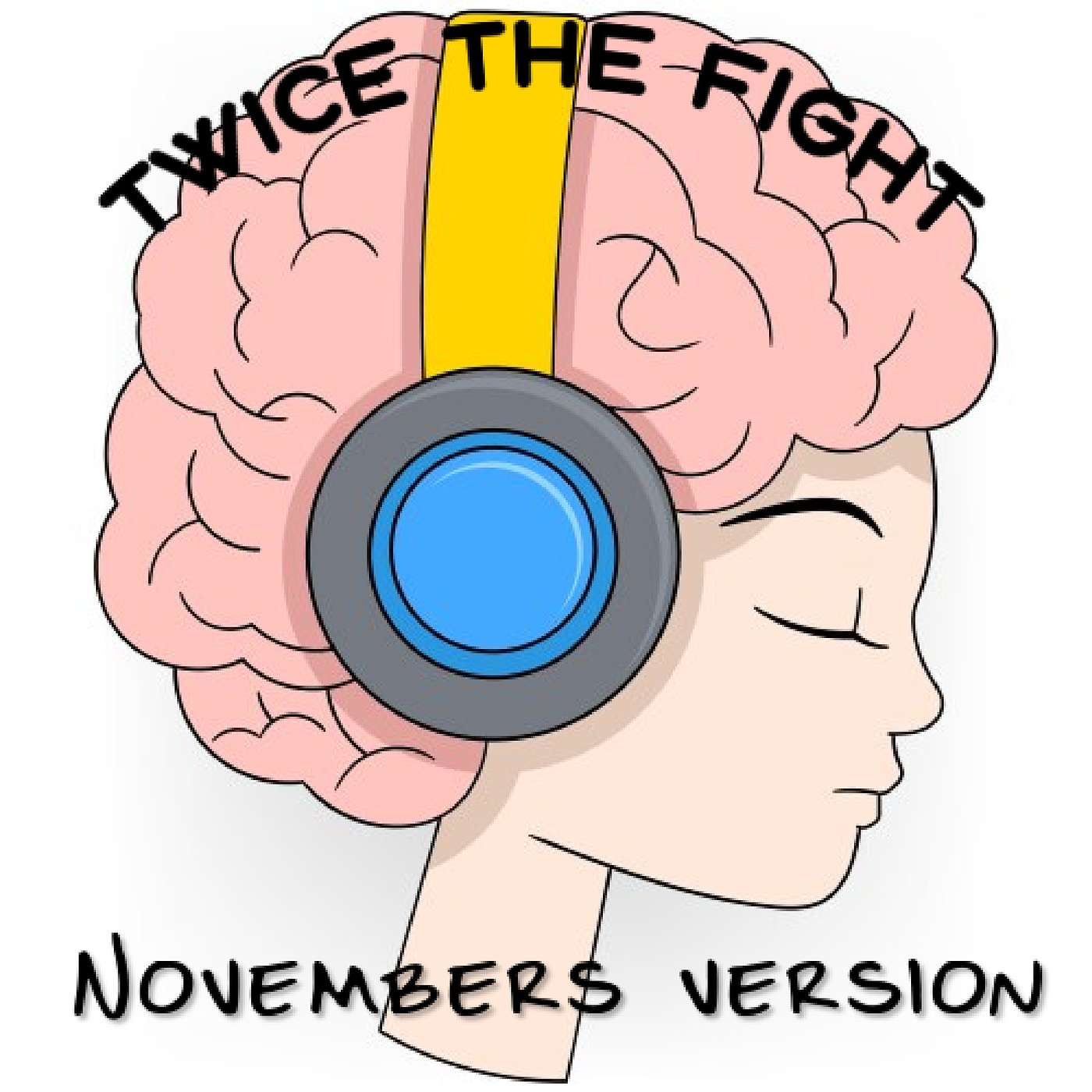 Twice the Fight, November's Version