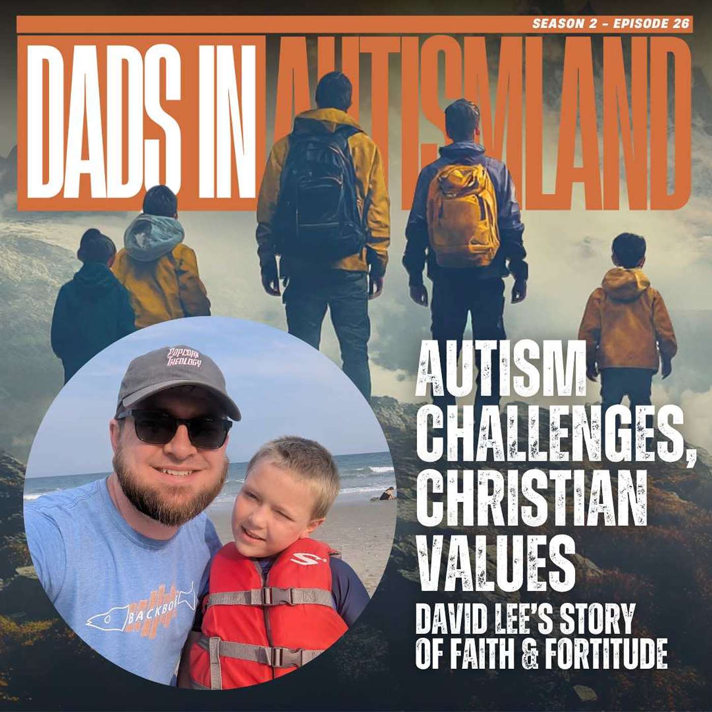 Autism Challenges, Christian Values: David Lee’s Story of Faith & Fortitude | Season 2 Episode 26