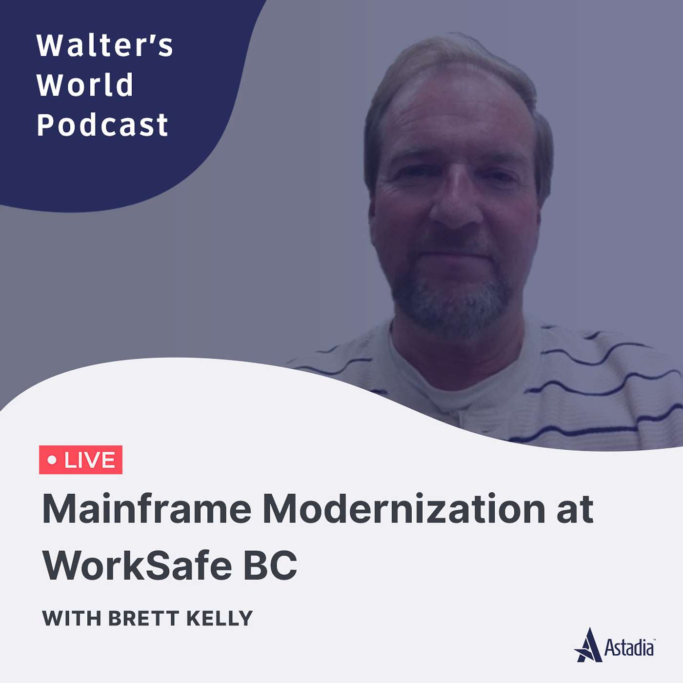 Walter\'s World: Mainframe Modernization Podcast