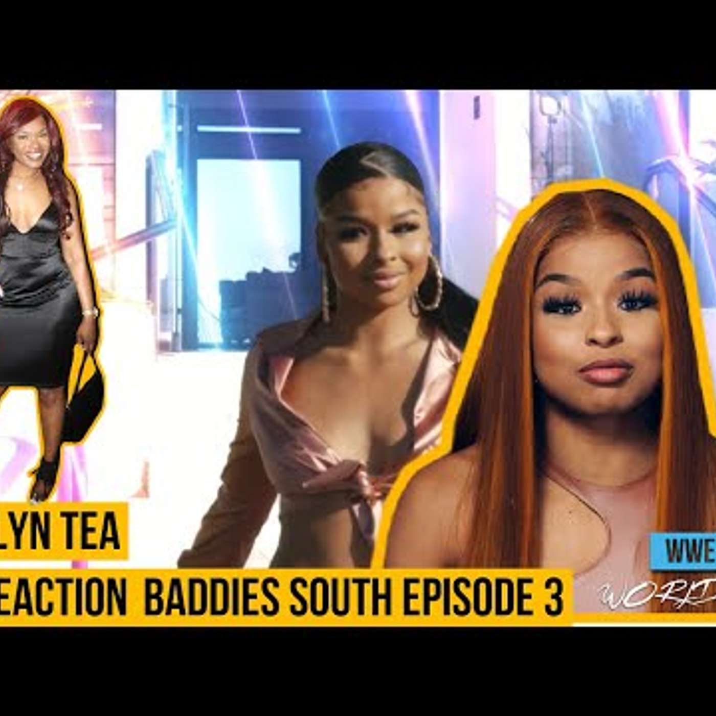 Baddies South Ep. 3 Brooklyn Tea Talk Reaction Transcript - WorldWide  Entertainment TV