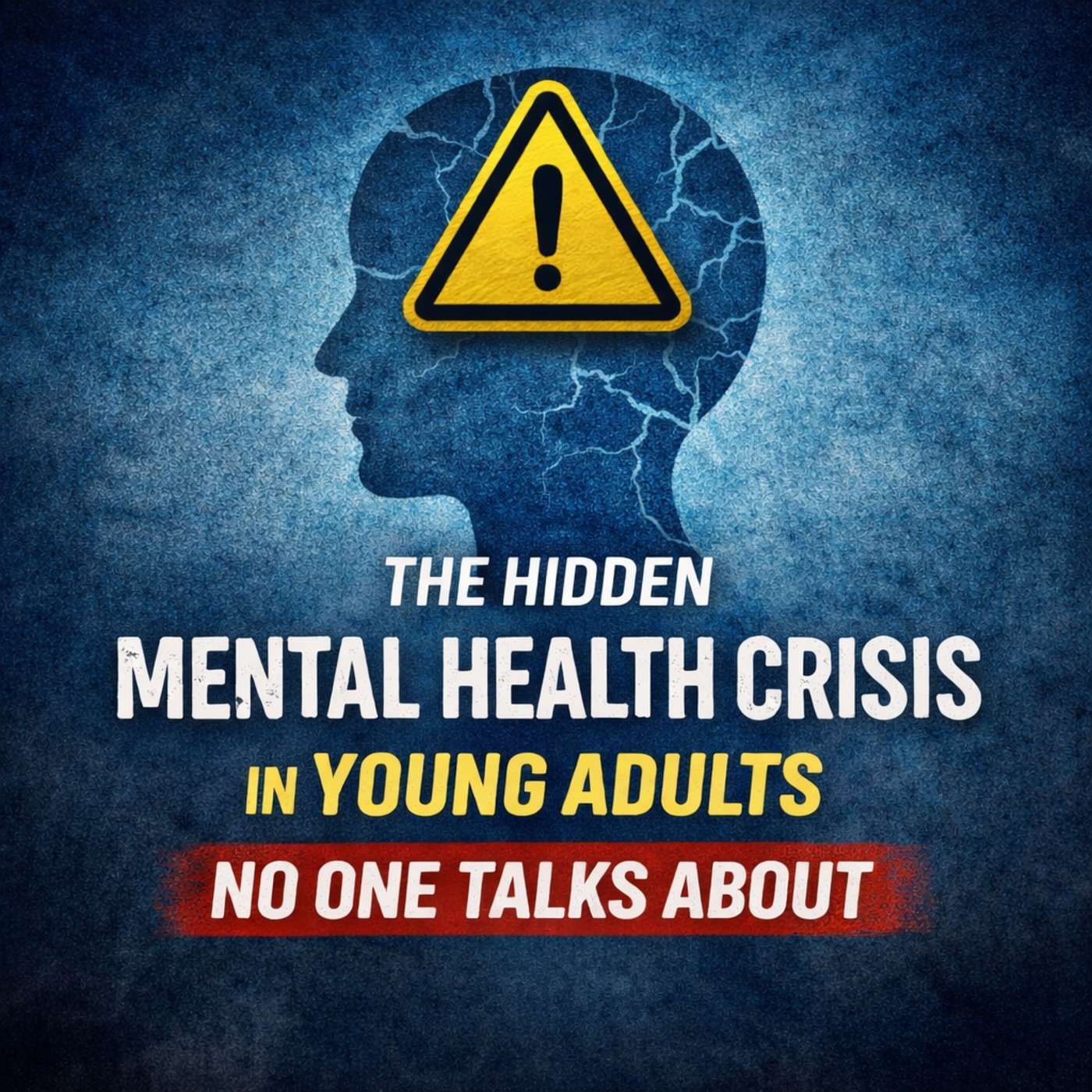 The Hidden Mental Health Crisis in Young Adults No One Talks About