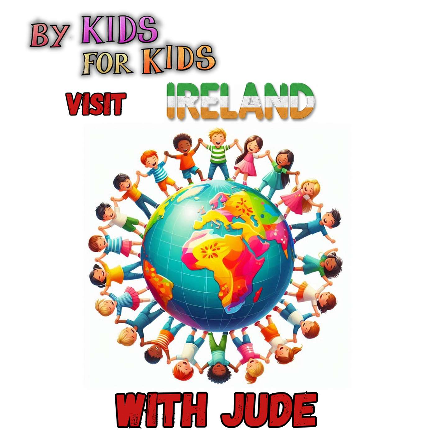 Kids Around the World - Ireland (With Jude)