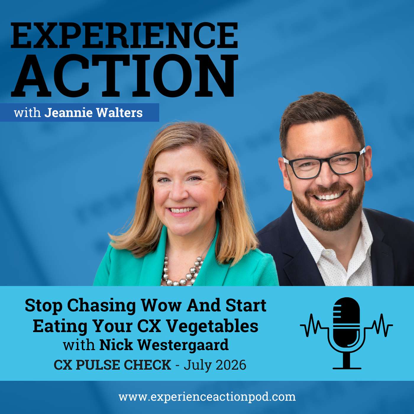 Stop Chasing Wow And Start Eating Your CX Vegetables with Nick Westergaard (CX Pulse Check) episode artwork