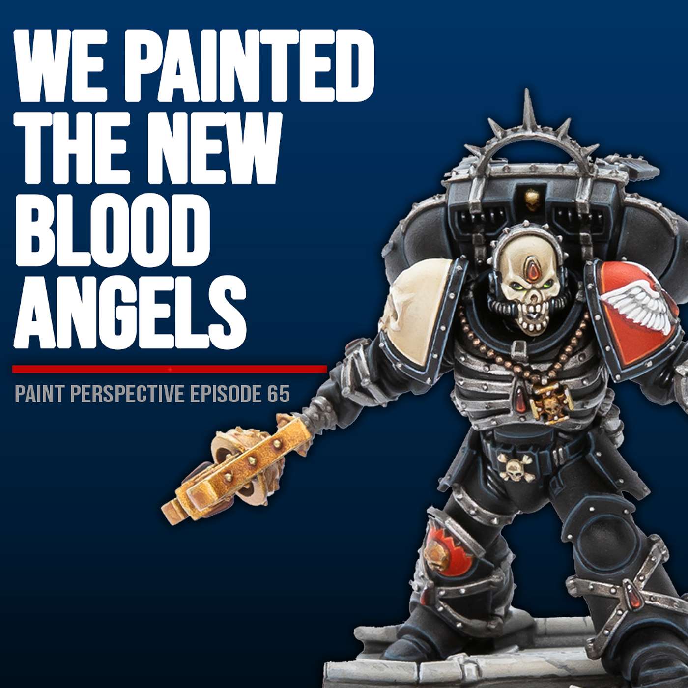 65: We painted the NEW BLOOD ANGELS for Games Workshop!