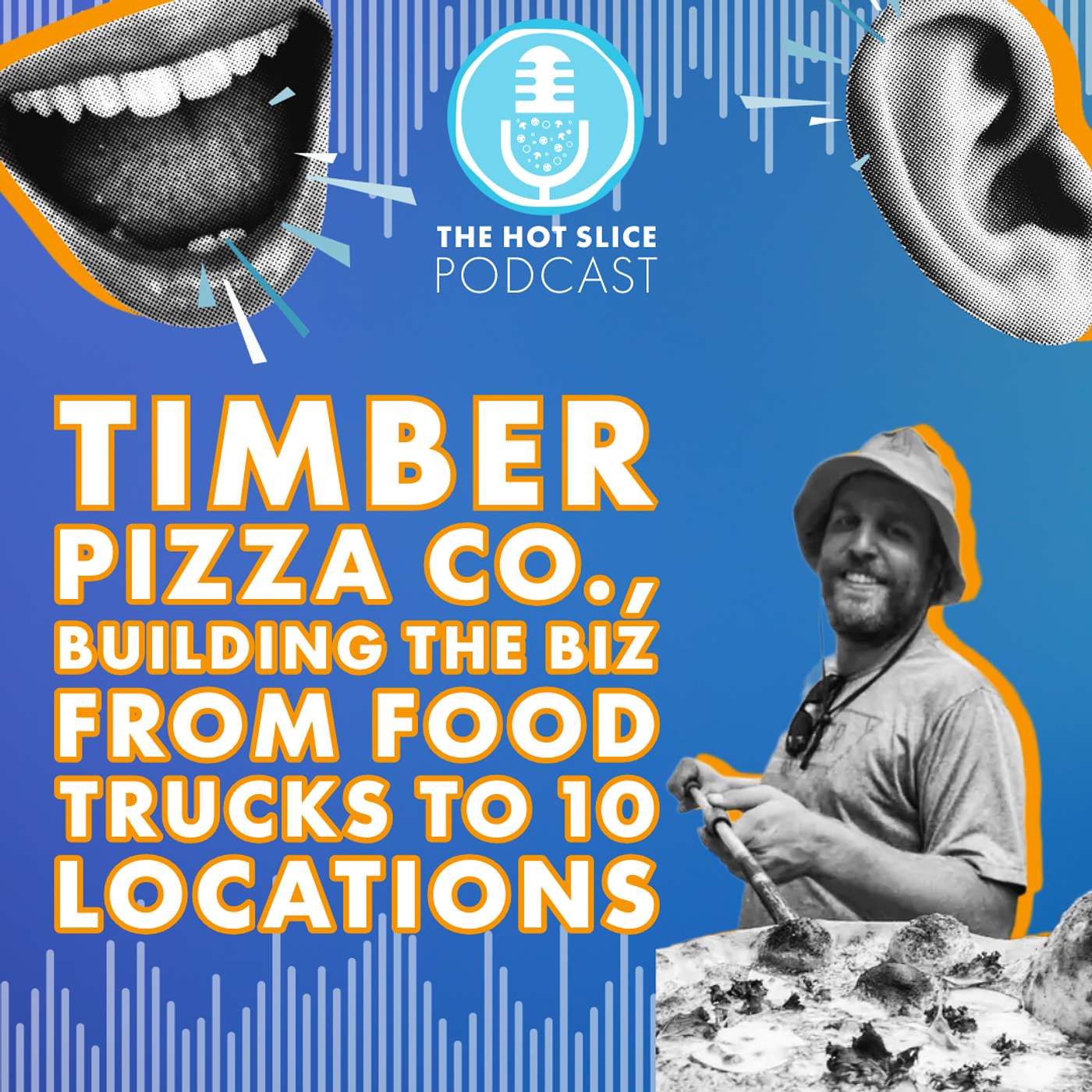 320. Timber Pizza Co., Building the Biz from Food Trucks to 10 Locations episode artwork