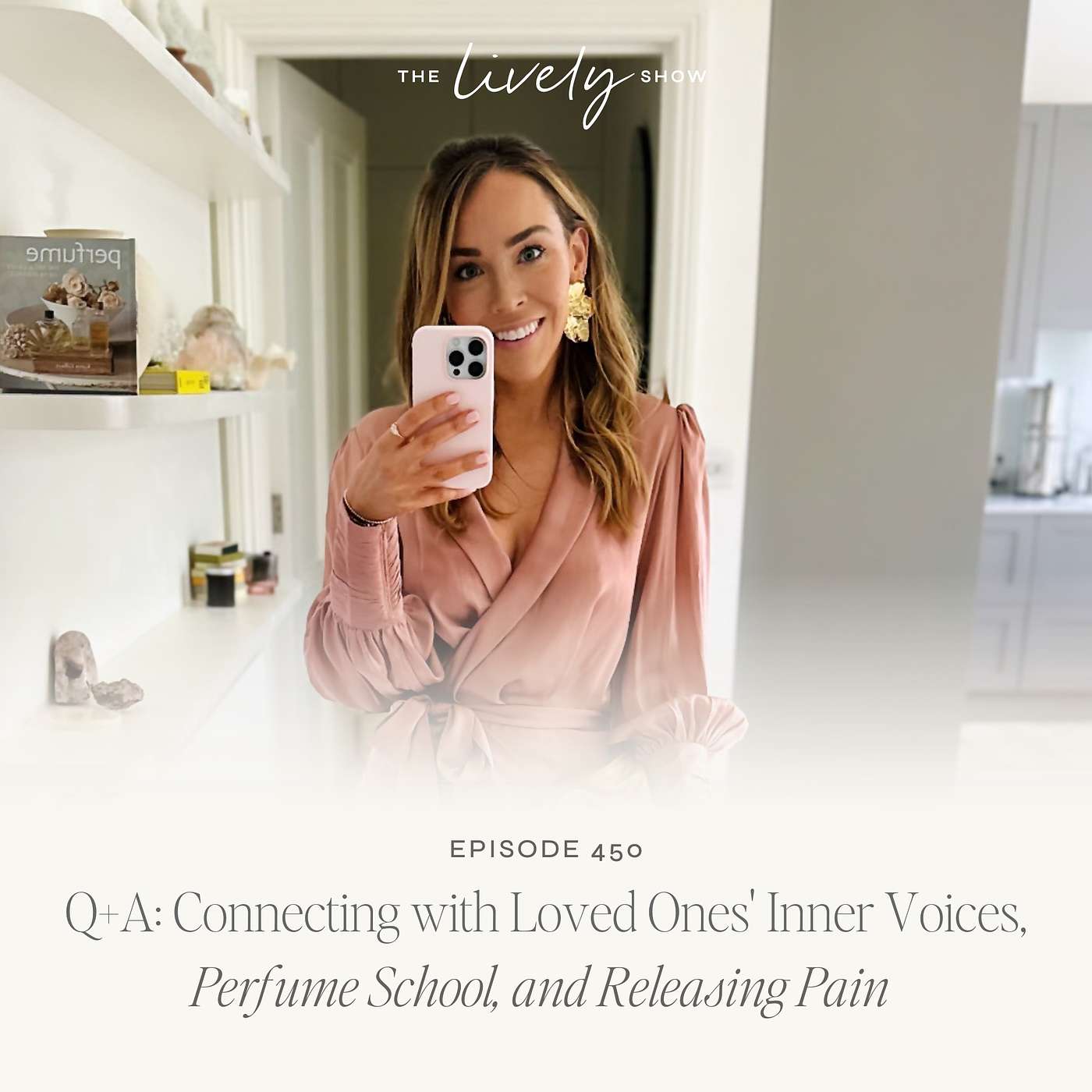 TLS 450 Q+A: Connecting with Loved Ones' Inner Voices, Perfume School, and Releasing Pain episode artwork