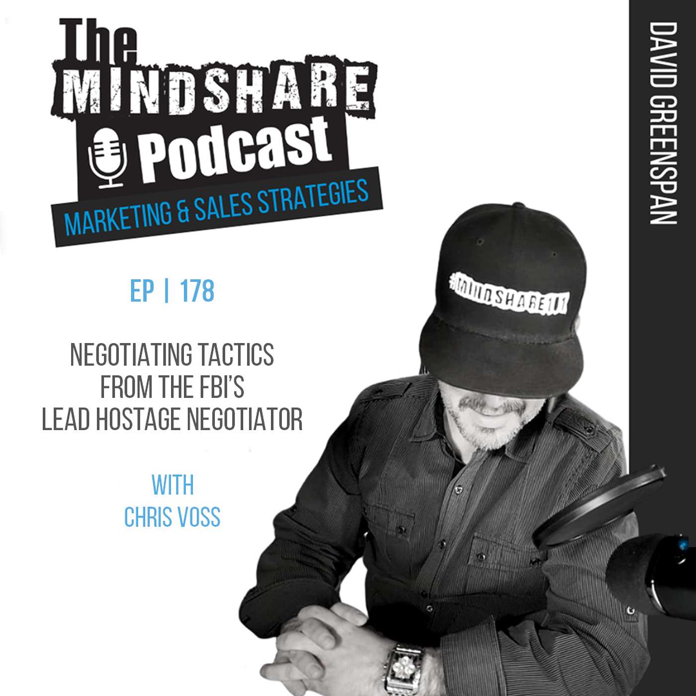 Negotiating Tactics from the FBI’s Lead Hostage Negotiator, Special Guest - Chris Voss