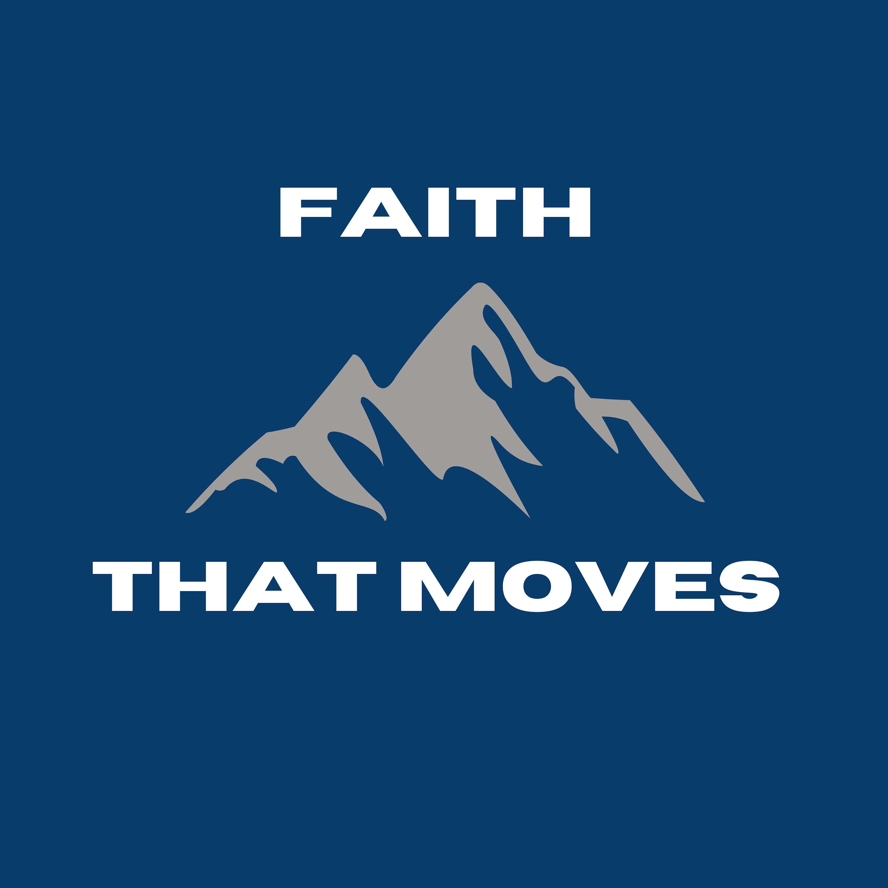 Faith That Moves
