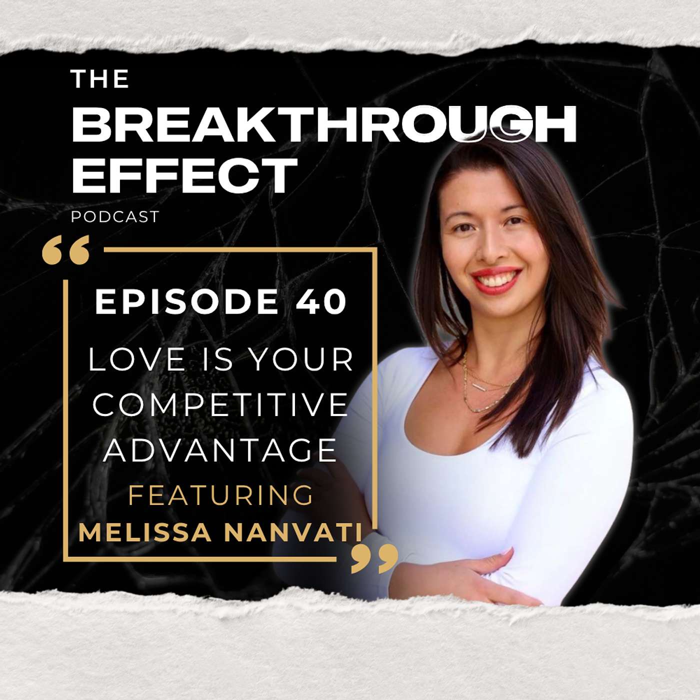 040 Love Is Your Competitive Advantage with Melissa Nanavati