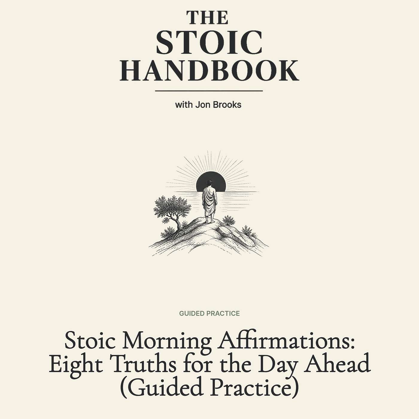 Stoic Morning Affirmations: Eight Truths for the Day Ahead (Guided Practice) episode artwork