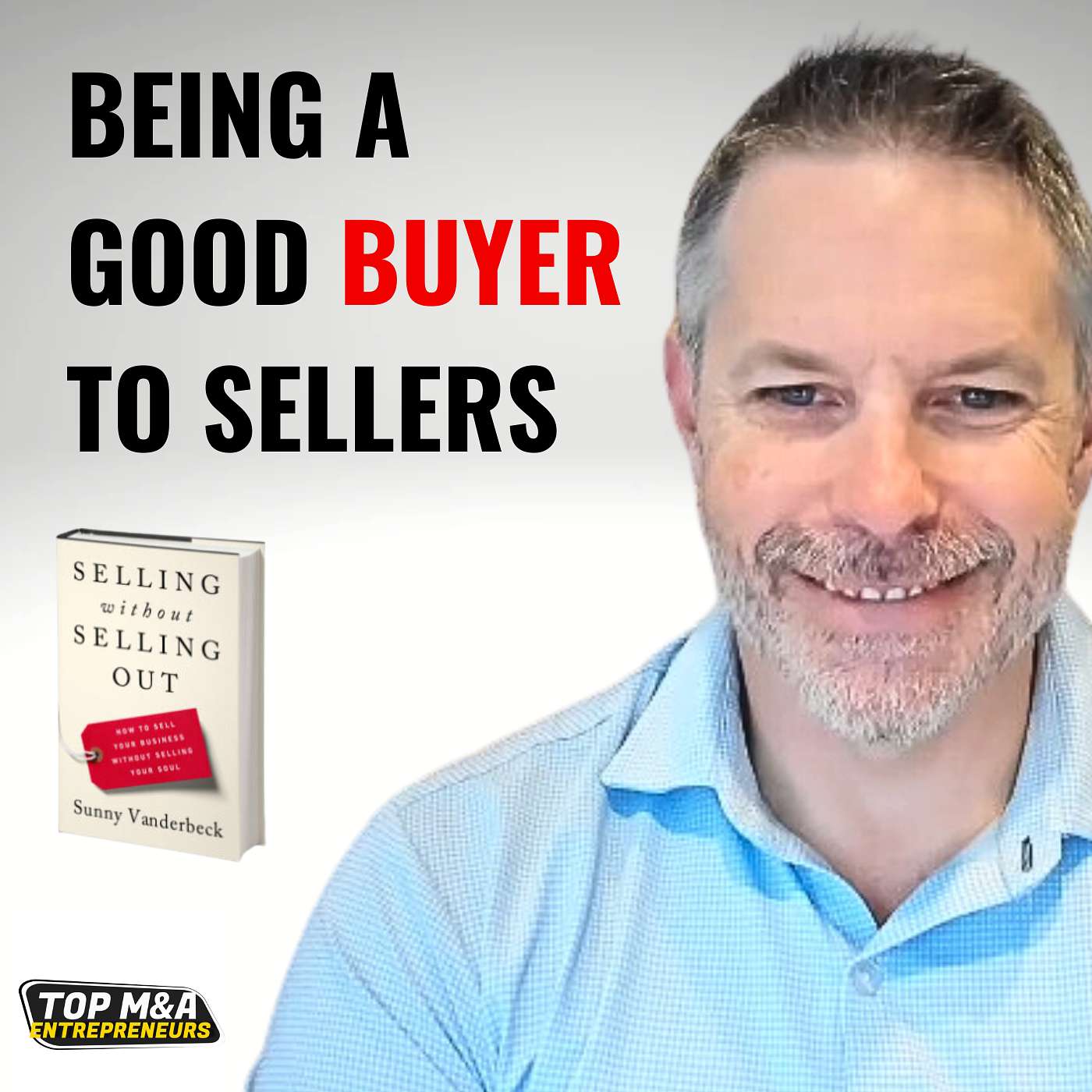 Do you want to start an investment company to buy businesses?   Being a Good Buyer to Sellers