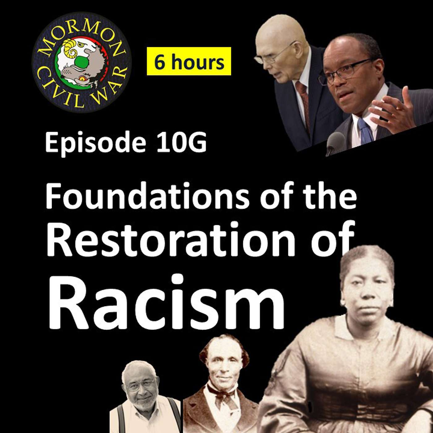 CvP 10G Christians v Pharisees: Choosing Sides And How To Fight For Them In The Mormon Civil War EPISODE 10G - FOUNDATIONS OF THE RESTORATION OF RACISM