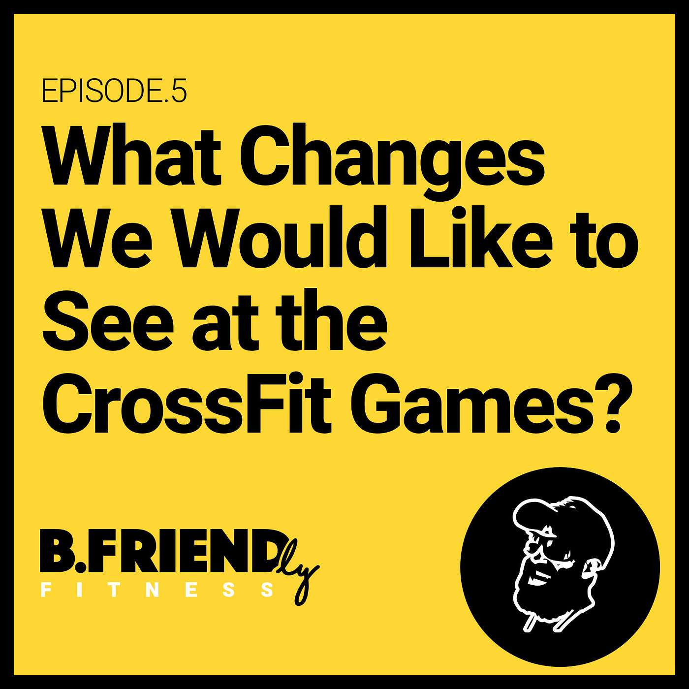 What Changes We Would Like to See at the CrossFit Games? episode artwork