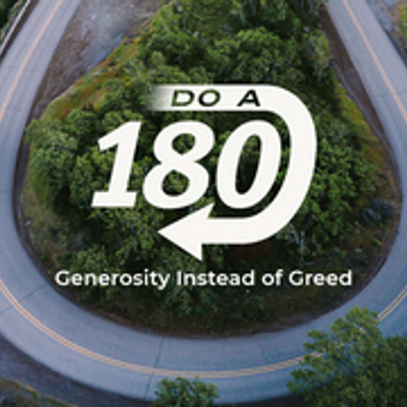 Do A 180: Generosity Instead of Greed episode artwork