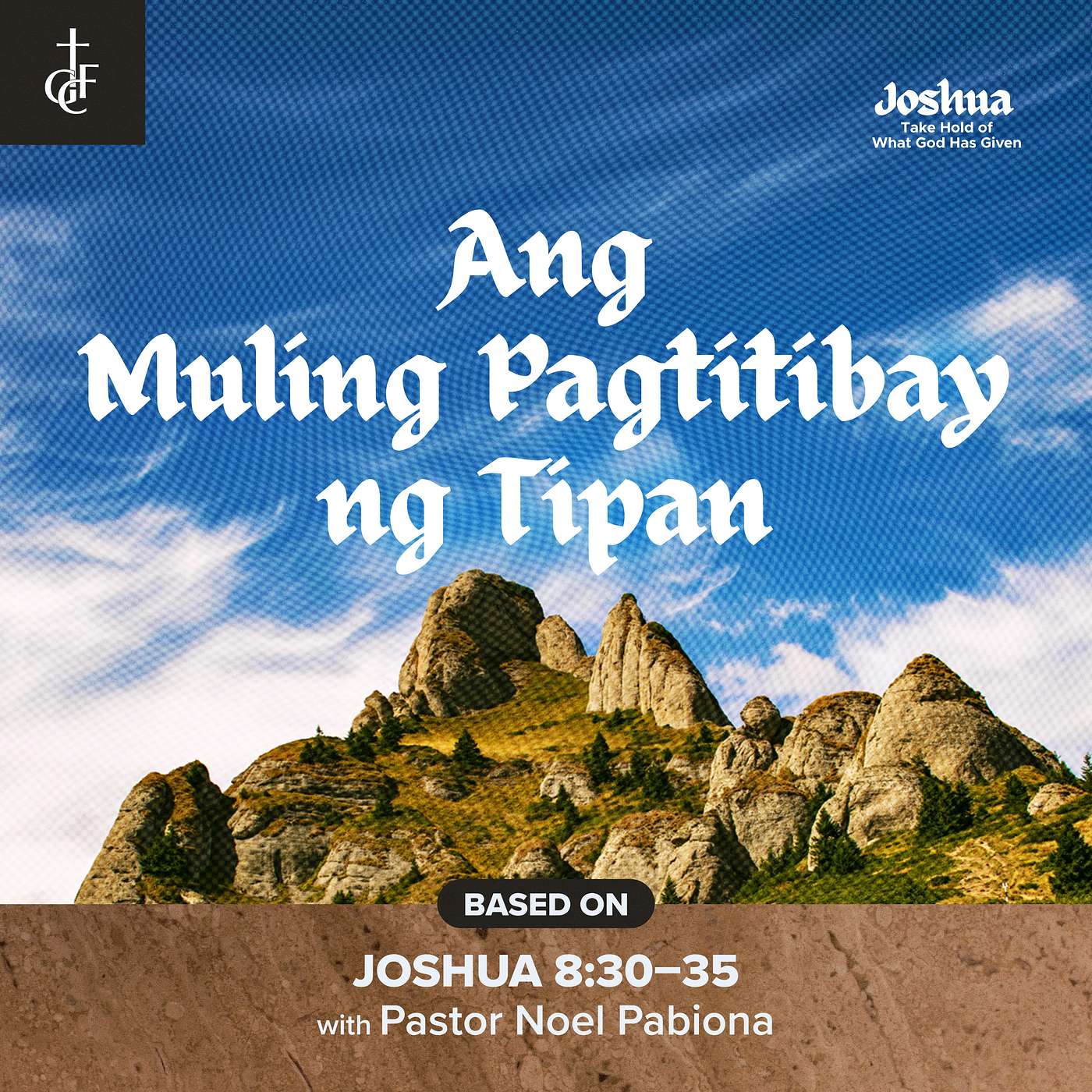Ang Muling Pagtibay ng Tipan (Joshua 8:30-35) • Pastor Noel Pabiona episode artwork