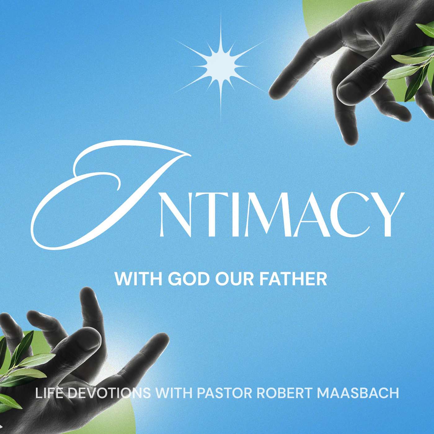 Intimacy With God Our Father - 18.8.26