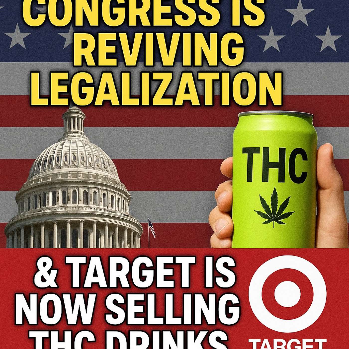Congress is reviving legalization & Target is now selling THC drinks.