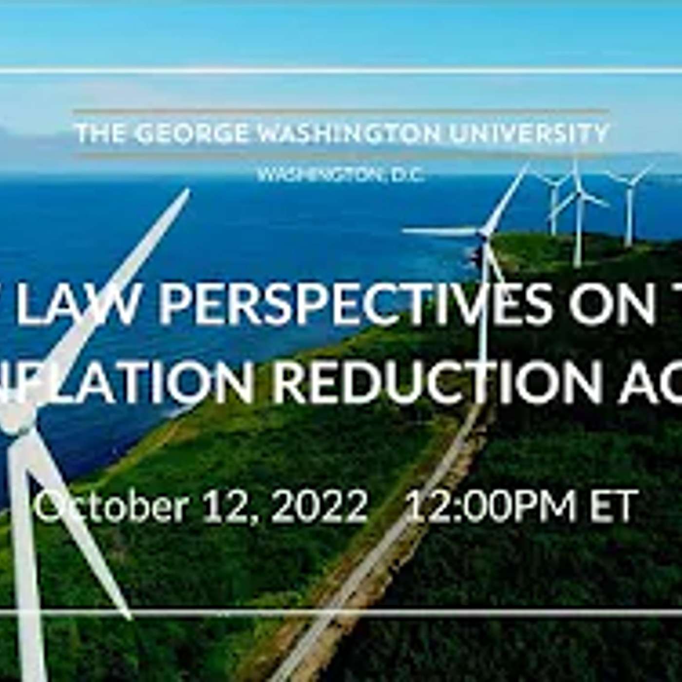 GW Law Perspectives on the Inflation Reduction Act (IRA)