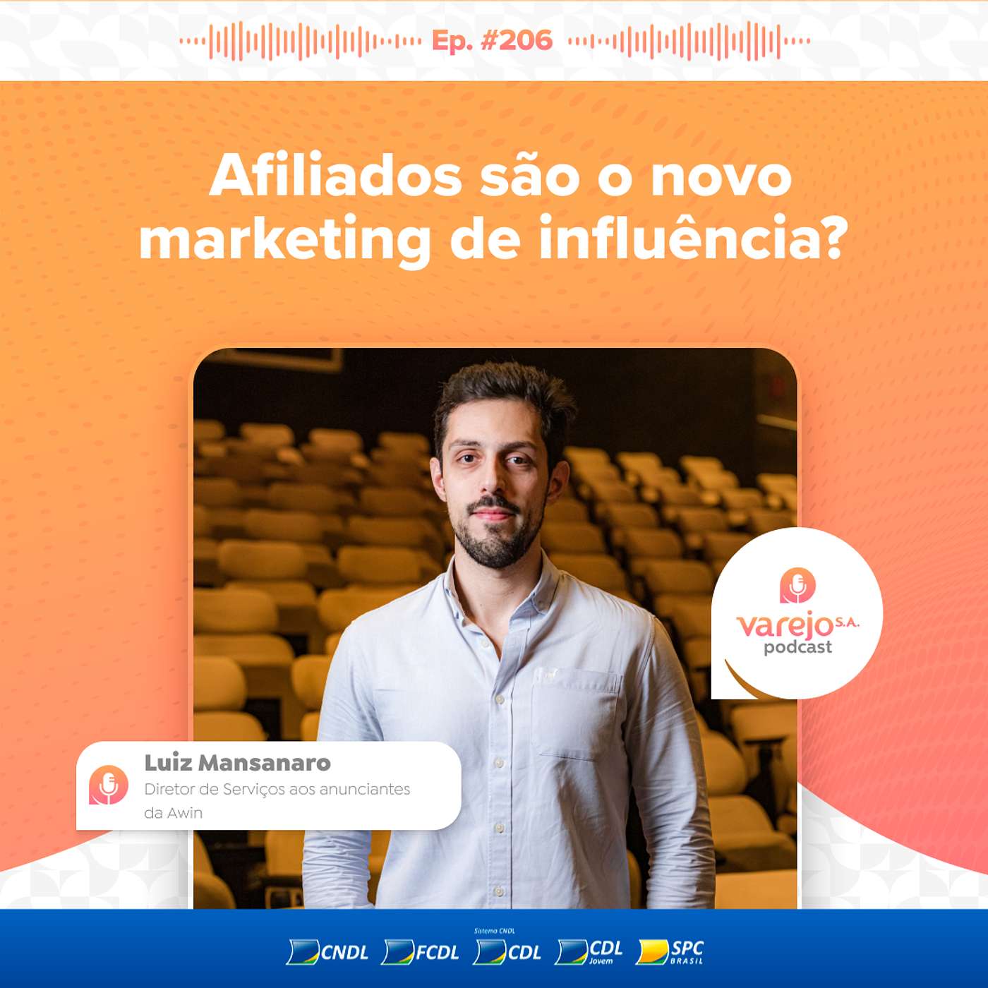 Afiliados são o novo marketing de influência? | Luiz Mansanaro, da Awin | #206