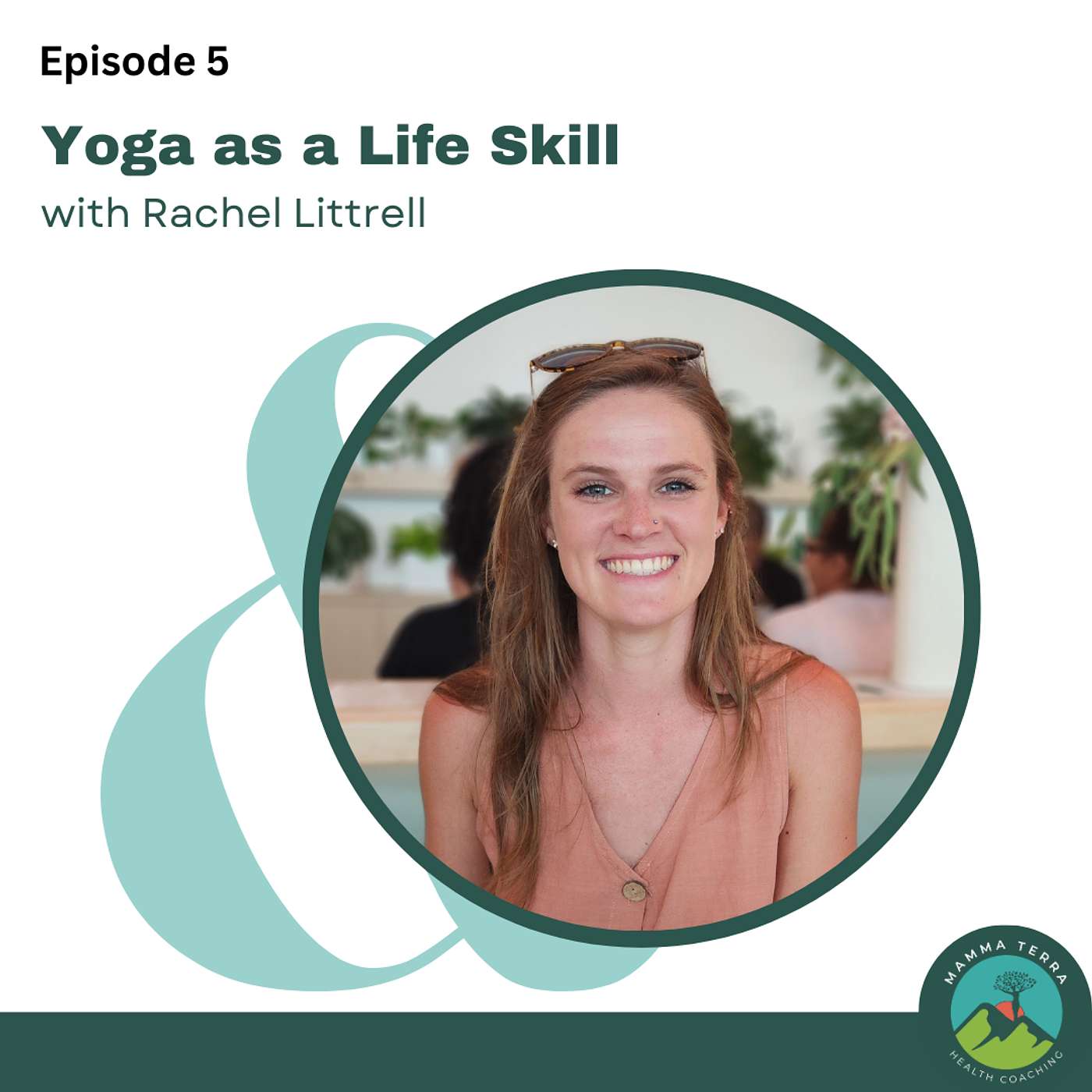 Yoga as a Life Skill with Rachel Littrell