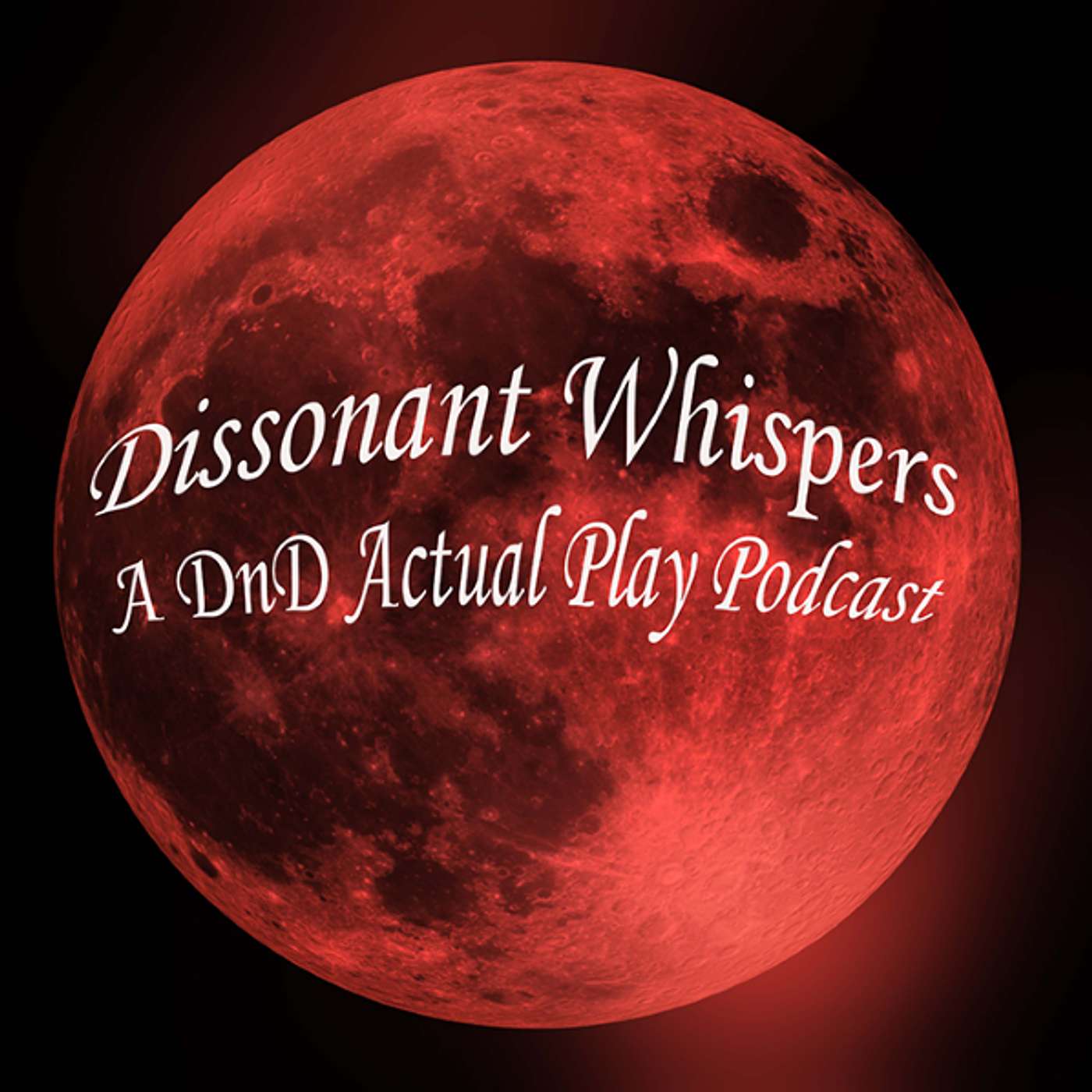 Dissonant Whispers: A DnD Actual Play Podcast