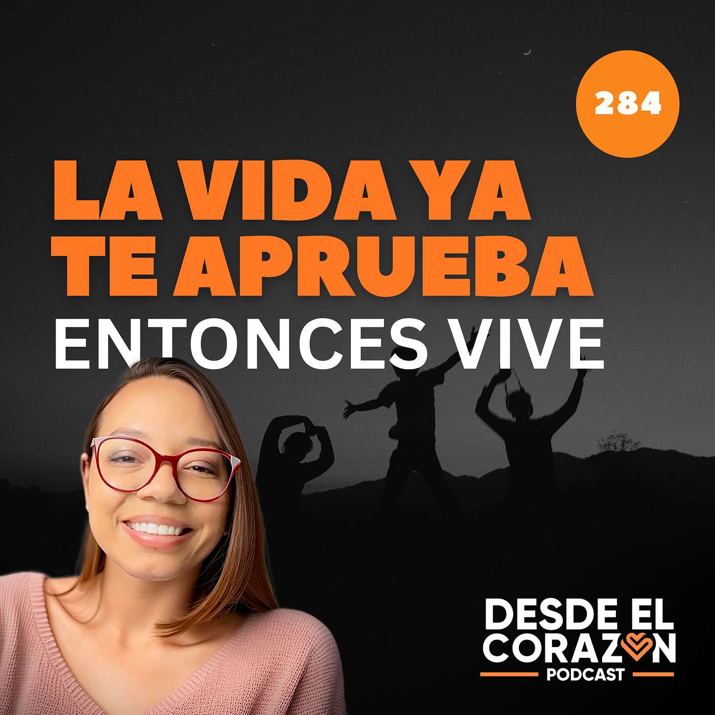 LA VIDA YA TE APROBÓ, ENTONCES VIVE