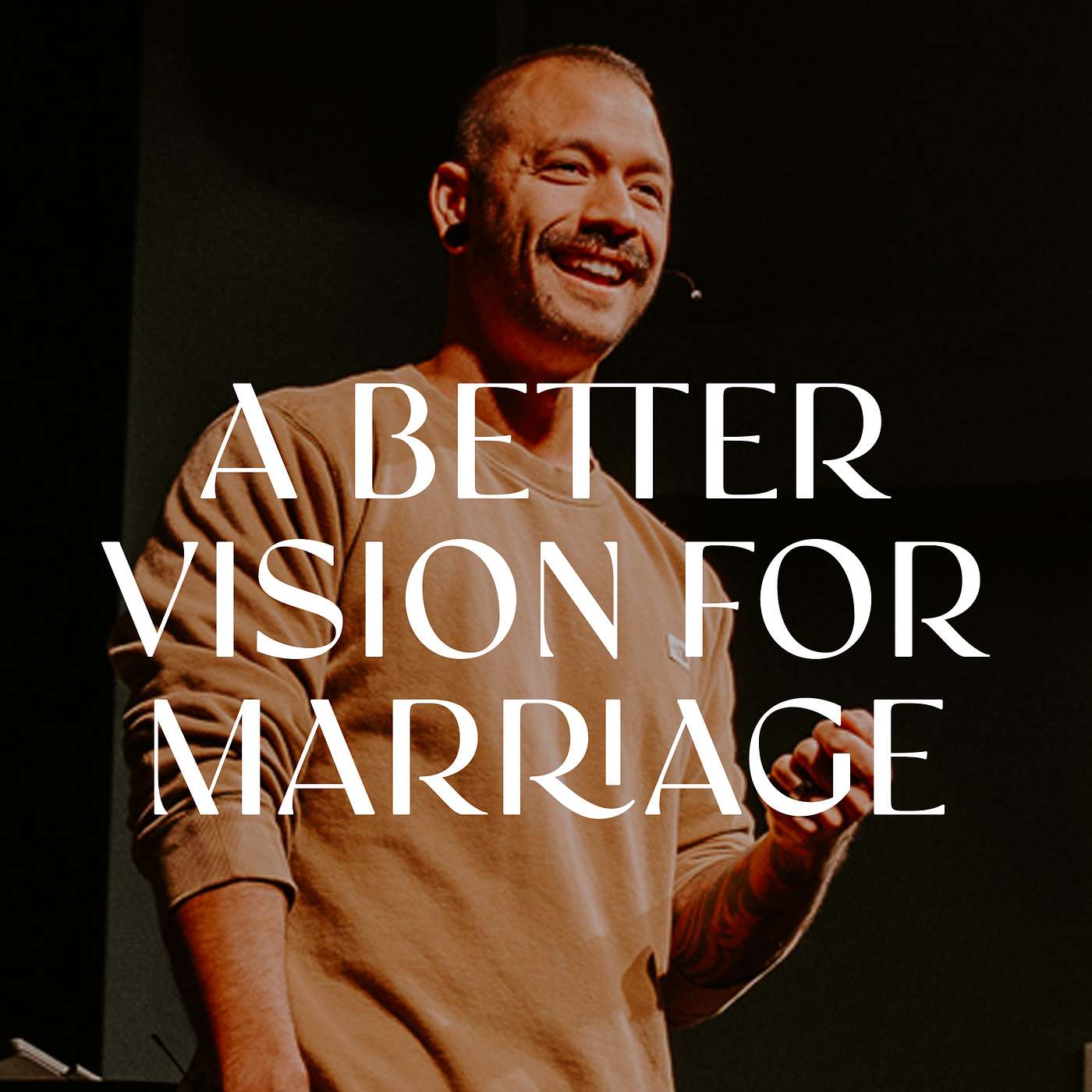 A Better Vision For Marriage